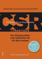 CSR i praktiken: hur f&ouml;retag jobbar med h&aring;llbarhet f&ouml;r att tj&auml;na pengar