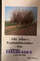 Alla Allans bygdem&aring;lskr&ouml;niker fr&aring;n Sk&aring;nska Dagbladet i ord och bild