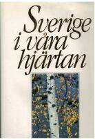 Sverige i v&aring;ra hj&auml;rtan