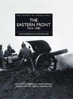 The Eastern Front 1914&ndash;1920: From Tannenberg to the Russo-Polish War