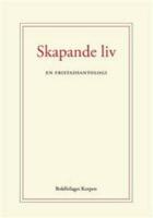 Skapande liv : en fristadsantologi