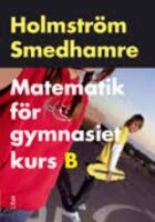Matematik f&ouml;r gymnasiet kurs B