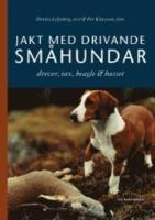 Jakt med drivande sm&aring;hund