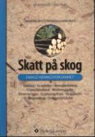 Skatt p&aring; skog : enskild n&auml;ringsverksamhet