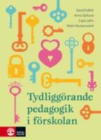 Tydligg&ouml;rande pedagogik i f&ouml;rskolan