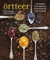 &Ouml;rtteer som renar, ger energi, lugnar och l&auml;ker