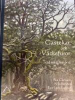 Gastekar och v&auml;ckefuror : tr&auml;d med historia