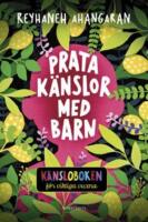 Prata k&auml;nslor med barn : k&auml;nsloboken f&ouml;r viktiga vuxna