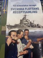 Svenska flottans receptsamling - 45 klassiska recept
