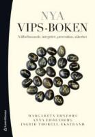 Nya VIPS-boken : v&auml;lbefinnande, integritet, prevention, s&auml;kerhet