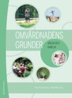 Omv&aring;rdnadens grunder - H&auml;lsa och oh&auml;lsa (bok + digital produkt)