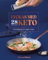 Lyckas med keto : viktnedg&aring;ng och v&auml;gen vidare