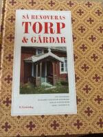 S&aring; renoveras torp & g&aring;rdar