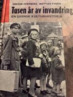 Tusen &aring;r av invandring : en svensk kulturhistoria