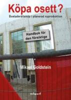 K&ouml;pa osett? : bostadsr&auml;ttsk&ouml;p i planerad nyproduktion - handbok f&ouml;r den f&ouml;rsiktige