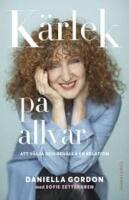 K&auml;rlek p&aring; allvar - att v&auml;lja och beh&aring;lla en relation