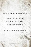 Den svarta jorden - f&ouml;rintelsen som historia och varning