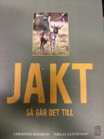 Jakt - s&aring; g&aring;r det till