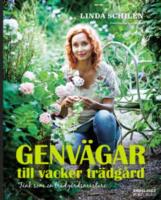 Genv&auml;gar till vacker tr&auml;dg&aring;rd : t&auml;nk som en tr&auml;dg&aring;rdsm&auml;stare