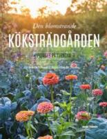 Den blomstrande k&ouml;kstr&auml;dg&aring;rden : potager p&aring; svenska