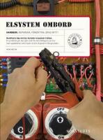 Elsystem ombord : Handbok : reparera, f&ouml;rb&auml;ttra, bygg nytt!
