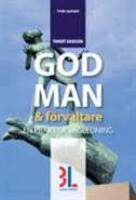 God man och f&ouml;rvaltare : En praktisk v&auml;gledning