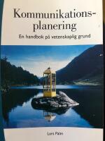 Kommunikationsplanering : en handbok p&aring; vetenskaplig grund