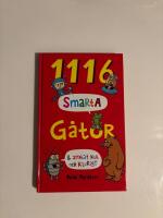 1116 smarta g&aring;tor & annat kul och klurigt