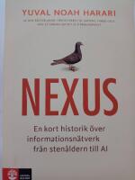 Nexus : en kort historik &ouml;ver informationsn&auml;tverk fr&aring;n sten&aring;ldern till AI