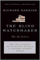 The blind watchmaker : why evidence of evolution reveals a universe without design