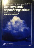 Den krypande deponeringskrisen : om kris och omst&auml;llning, staden och r&ouml;rligheten