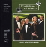 Stj&auml;rnorna p&aring; slottet : med alla stj&auml;rnrecept