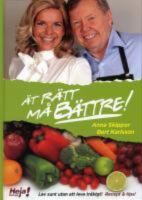 &Auml;t r&auml;tt och m&aring; b&auml;ttre : lev sunt utan att leva tr&aring;kigt! : recept & tips!