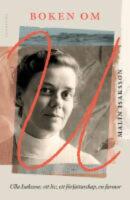 Boken om U : Ulla Isaksson - ett liv, ett f&ouml;rfattarskap, en farmor