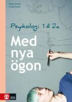 Med nya &ouml;gon - Psykologi 1 & 2a f&ouml;r gymnasiet