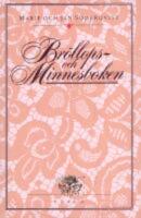 Br&ouml;llops- och minnesboken