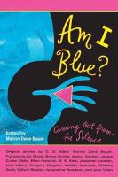 Am I Blue?: Coming Out from the Silence