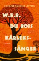 W.E.B. Du Bois k&auml;rlekss&aring;nger