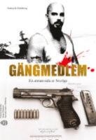 G&auml;ngmedlem : en annan sida av Sverige