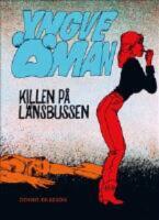 Yngve &Ouml;man. Killen p&aring; l&auml;nsbussen