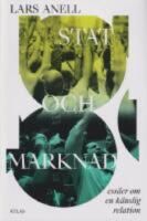 Stat och marknad : ess&auml;er om en k&auml;nslig relation