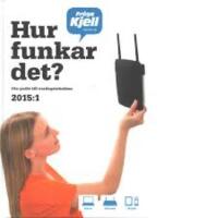 Hur funkar det? : din guide till vardagstekniken 2015
