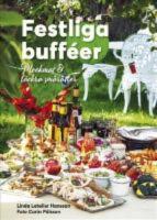 Festliga buff&eacute;er : plockmat & l&auml;ckra sm&aring;r&auml;tter
