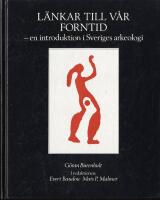 L&auml;nkar till v&aring;r forntid : en introduktion i Sveriges arkeologi