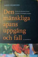 Den m&auml;nskliga apans uppg&aring;ng och fall : en bok om m&auml;nniskans historia och kultur i ett biologiskt perspektiv
