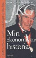 Min ekonomiska historia : v&auml;rldens ekonomi fr&aring;n f&ouml;rsta v&auml;rldskriget till v&aring;ra dagar