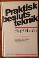 Praktisk beslutsteknik : f&ouml;r arbetsgrupper, styrelser m. fl