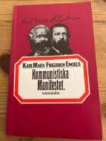 Kommunistiska manifestet : prolet&auml;rer i alla l&auml;nder, f&ouml;rena er!