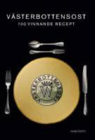 V&auml;sterbottensost  : 100 vinnande recept