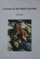 Lyssna s&aring; att andra talar